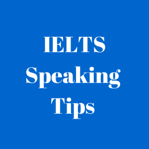 IELTS Speaking Tips