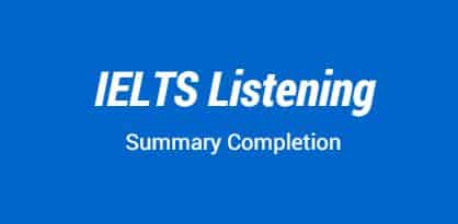 IELTS Listening Summary Completion