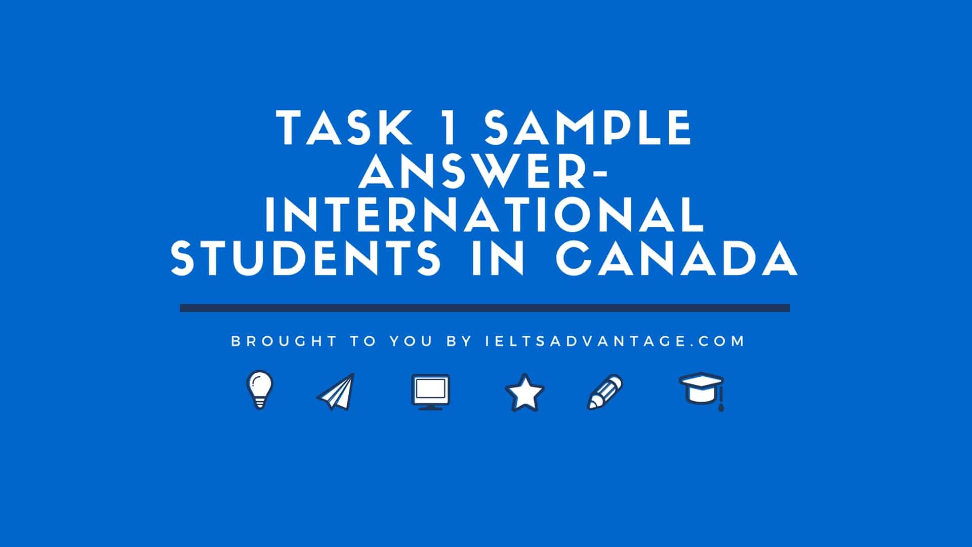Task 1 Sample Answer - International Students in Canada