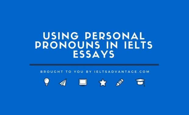 Using Personal Pronouns in IELTS Essays