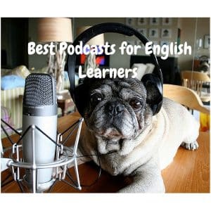 Best Podcasts for English Learners
