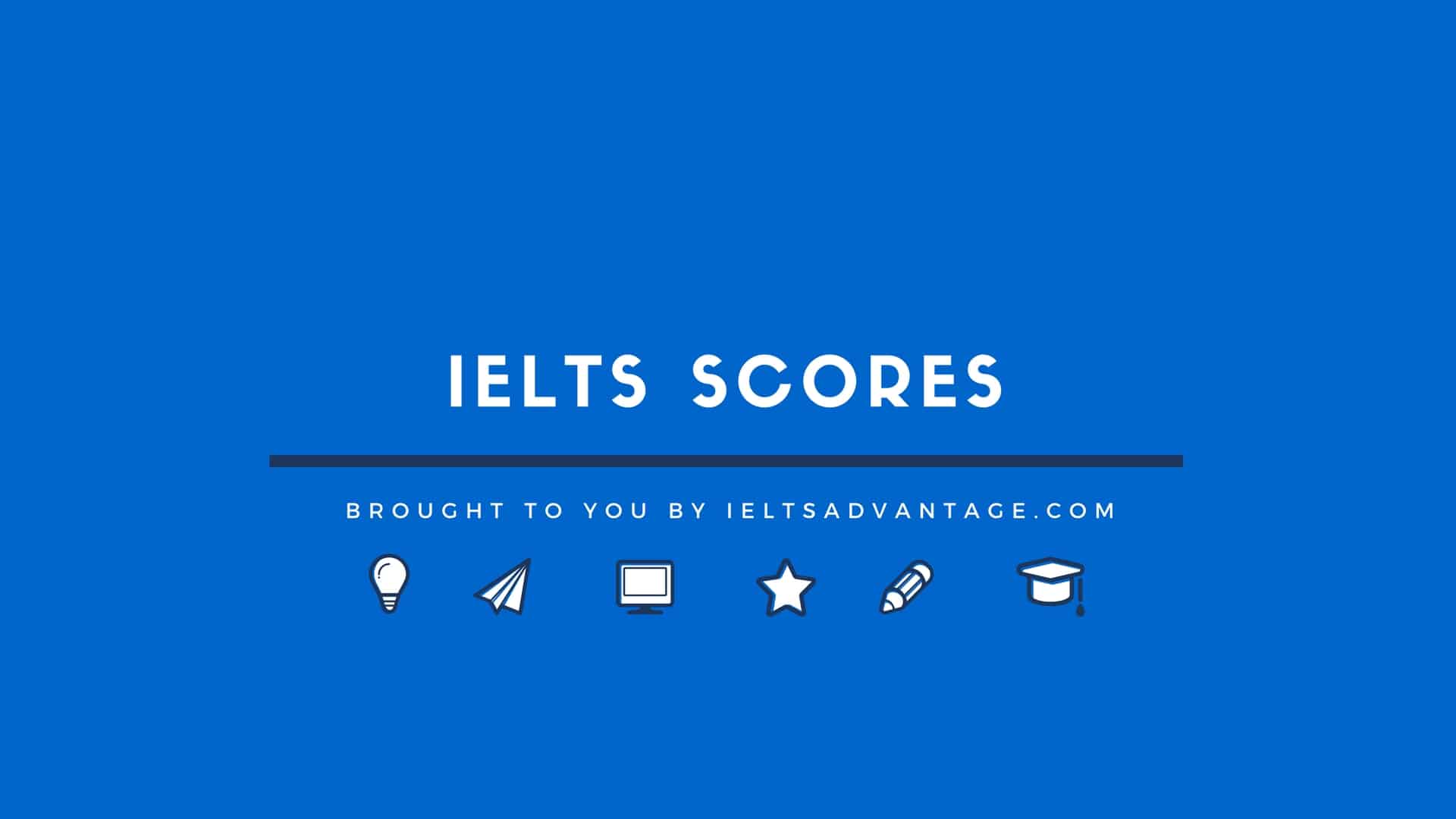 IELTS Scores