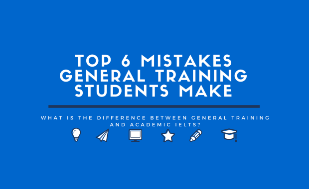 Top 6 Mistakes General Training Students Make